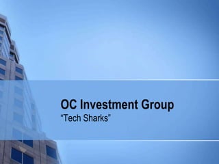OC Investment Group “Tech Sharks” 