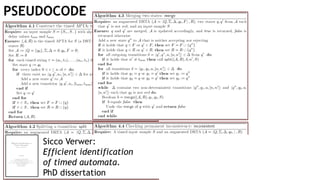 Sicco Verwer:
Efficient identification
of timed automata.
PhD dissertation
PSEUDOCODE
 