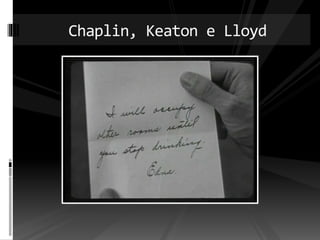 Chaplin, Keaton e Lloyd 
 