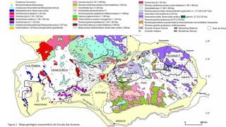 Figura 1 - Mapa geológico esquemático do Escudo das Guianas.
 