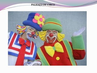PALHAÇO DE CIRCO 