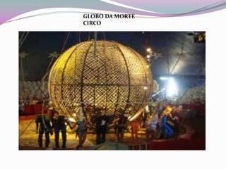 GLOBO DA MORTE CIRCO