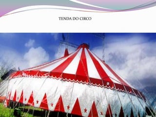 TENDA DO CIRCO