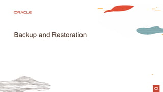 Backup and Restoration
 