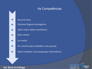 Quais são as principais competências necessárias ao trabalho sociológico?