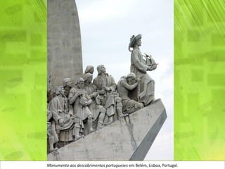 Monumento aos descobrimentos portugueses em Belém, Lisboa, Portugal.
 