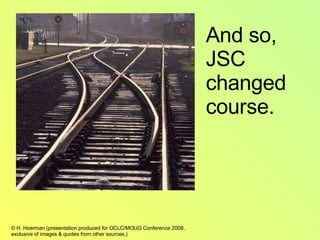 And so, JSC changed course. 