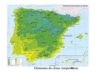 Elementos do clima: temperaturas41
 