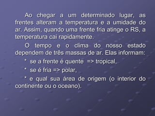 O clima 