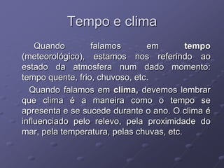 O clima 