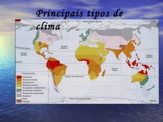Principais tipos de clima 