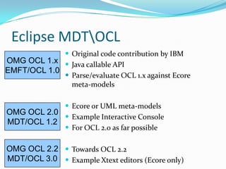 Property initial/derived valuesWhy OCL ?Business Rule:Each Job's assignee's skills include all the Job's category's requirements.OCL-Job ::assignee.skills-->includes (category.requirements)