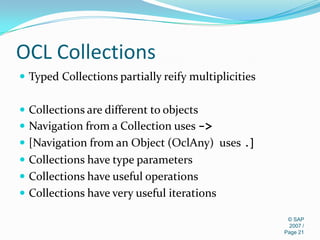OCL is an add-on feature of UML, used to describe constraints, rules, specifications.What is OCL ?Natural/Formal Language compromise