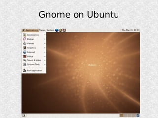 Gnome on Ubuntu
 