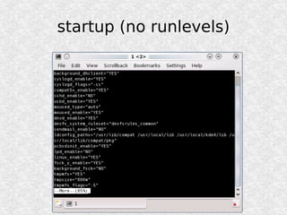 startup (no runlevels)
 