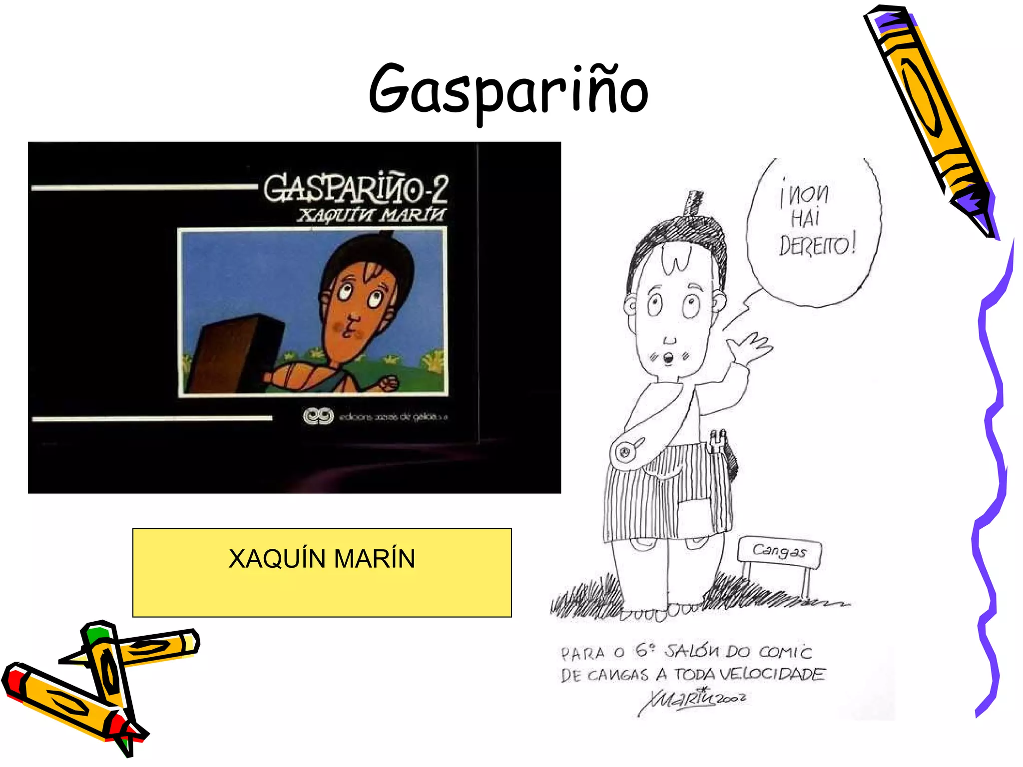 Gaspariño XAQUÍN MARÍN 