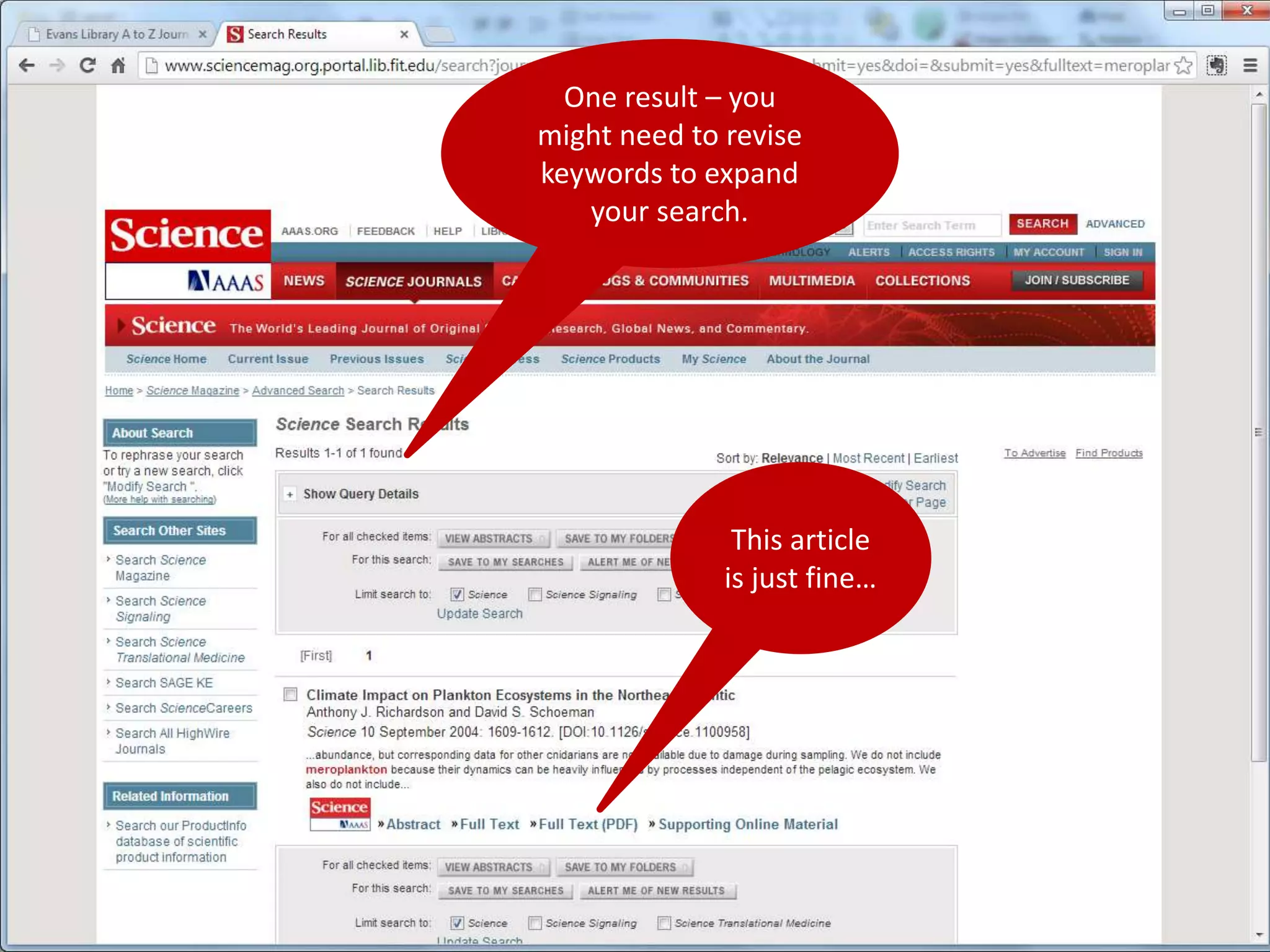 One result – you 
might need to revise 
keywords to expand 
your search. 
This article 
is just fine… 
 