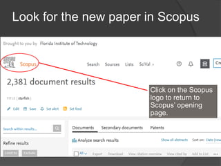 Look for the new paper in Scopus
Click on the Scopus
logo to return to
Scopus’ opening
page.
 