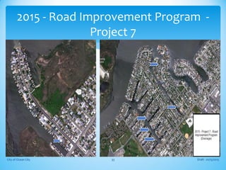 Draft - 01/15/2015City of Ocean City 33
2015 - Road Improvement Program -
Project 7
 
