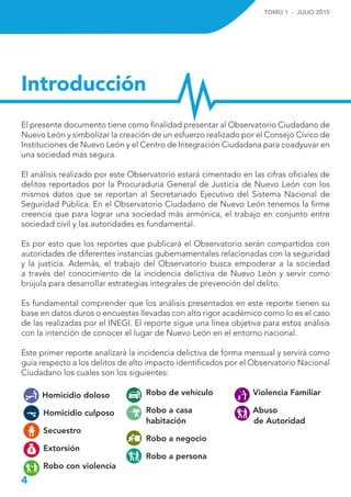 Introducción
El presente documento tiene como finalidad presentar al Observatorio Ciudadano de
Nuevo León y simbolizar la ...