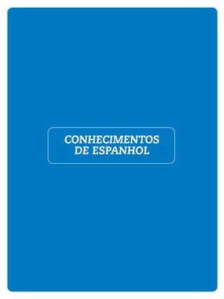 CONHECIMENTOS
DE ESPANHOL
 