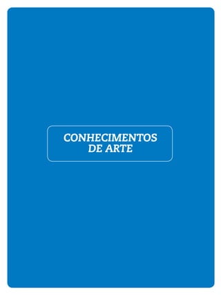 CONHECIMENTOS
DE ARTE
 