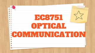 EC8751
OPTICAL
COMMUNICATION
 