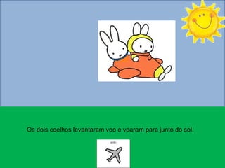 O coelhinho anda de avião slideshare
