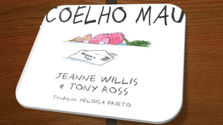 O coelho mau