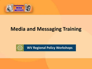 Media and Messaging Training
 