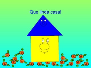Que linda casa!

 