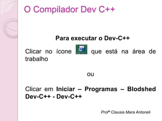 O compilador dev c++ | PPTX