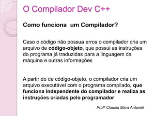 O compilador dev c++ | PPTX