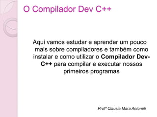 O compilador dev c++ | PPT