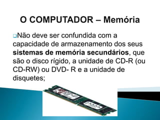O Computador