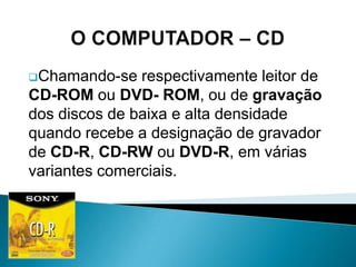 O Computador