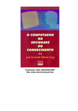 Publicação: OEA_NIED/UNICAMP
http: www.nied.unicamp.br/oea

 
