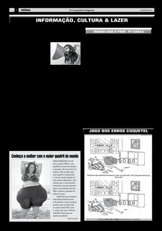 8      GERAL                                                        O Comunitário Regional                                                                      janeiro DE 2013




                                INFORMAÇÃO, CULTURA & LAZER
TIRADENTES NÃO MORREU ENFORCADO                                                                        humor com o prof. py hadas
  Tiradentes: o herói da inconfidência não morreu enforcado, mas
  pode ter sido salvo pelo poeta Cruz e Silva, segundo historiador.                             O velhinho de 78 anos voltou da via-       para ausentar-me por um momento, pois
                                                                                            gem de lua-de-mel com a moça novinha e         vou estender a mão a um grande amigo que
     Vinte e um de abril é um dia dedicado                                                  o amigou perguntou:                            pretendo apresentar-lhe depois do jantar.
para homenagear Tiradentes (o herói incon-                                                      – Então, como foi a lua-de-mel ???                              o0o
fidente ou uma invenção?). A história exis-                                                     – Ótima !!! – respondeu o velhinho.            Um homem com andar meio camba-
                                                                                                O amigo insiste:                           leante é parado pela polícia às quatro da
te quando os fatos forem comprovados, por                                                       – E o sexo, como foi ???                   manhã e é perguntado para onde está indo.
sua vez os fatos precisam de provas, do con-                                                    – Fizemos quase todos os dias !!!              – Estou a caminho para ouvir uma pa-
trário serão apenas estórias. Tiradentes onde                                                   – Como assim ?! Quase todos os dias ???    lestra sobre os efeitos do álcool e
está a verdade?                                                                                 – É isso mesmo: QUASE fizemos na se-           das drogas no corpo humano. Os danos
     Embora a historiografia oficial conside-                                               gunda, QUASE fizemos na terça, QUASE           causados pela esbórnia e a farra na
                                                                                            fizemos na quarta...                               degradação da vida amorosa conjugal.
re a inconfidência mineira (1789) como uma                                                                       o0o                       Nos impactos negativos sobre o
grande luta para a libertação do Brasil, o his-                                                 Com saudades do chamego do marido,             sistema nervoso central e periférico ad-
toriador inglês Kenneth Maxwell, autor de “A devassa da devassa” (Rio de Janeiro,           a esposa idosa pergunta:                       vindos dessa vida desregrada e sem
Terra e Paz, 2ª ed. 1978.) que esteve recentemente no Brasil, diz que “a conspiração            – Nossa, meu velho, há quanto tempo            Deus no coração. Dos malefícios aos
dos mineiros era, basicamente, um movimento de oligarquias, no interesse da oli-            você não me procura?                           órgãos internos e também externos
                                                                                                – E o velhinho responde:                       devastados pela ingestão desenfreada
garquia, sendo o nome do povo invocado apenas como justificativa”, e que objeti-                – Ah ! Não sei. Mas também você nun-       de fumo, álcool e drogas ilícitas...
vava, não a independência do Brasil, mas a de Minas Gerais.                                 ca se esconde!                                     O policial pergunta:
     Esses novos estudos apresentam um Tiradentes bem mudado: sem barba, sem                                     o0o                           – Fala Sério? E quem vai dar uma pales-
liderança e sem glória. Segundo Maxwell, Joaquim José da Silva Xavier não foi se-               Durante a aula de boas Maneiras, diz a     tra desta abrangência e relevância
não o “bode expiatório” da conspiração. (op.cit., p. 222) “Na verdade, o alferes pro-       professora:                                        científica nesta hora da madrugada?
                                                                                                – Rodrigo, se você estivesse namorando         Ele diz:
vavelmente nunca esteve plenamente a par dos planos e objetivos mais amplos do              uma moça fina, educada e durante o jantar          – Minha esposa!!!
movimento.” (p.216) O que é natural acreditar. Como um simples alferes (o equi-             precisasse ir ao banheiro, o que diria:                             o0o
valente a tenente, hoje) lideraria coronéis, brigadeiros, padres e desembargadores?             – Segura as pontas aí que eu vou dar           Dois homens estavam caçando quan-
     A Folha de S. Paulo publicou um artigo (21-04-98) no qual se comentam os               uma mijadinha.                                 do, já dentro da selva, uma onça os surpre-
estudos do historiador carioca Marcos Antônio Correa. Correa defende que                        – Isso seria uma grosseria, uma com-       ende e, sem condições de reagir, um deles
                                                                                            pleta falta de educação. Fernandinho,          imediatamente começou a tirar os sapatos.
     Tiradentes não morreu enforcado em 21 de abril de 1792. Ele começou a sus-             como você diria?                                   – Por que você está tirando os sapatos?
peitar disso quando viu uma lista de presença da Assembléia Nacional francesa                   – Me desculpa, preciso ir ao banheiro,     – perguntou um deles.
de 1793, onde constava a assinatura de um tal Joaquim José da Silva Xavier, cujo            mas já volto.                                      – Descalço, eu posso correr mais rápi-
estudo grafotécnico permitiu concluir que se tratava da assinatura de Tiradentes.               – Melhor, mas desagradável mencionar       do! – respondeu o outro.
Segundo Correa, um ladrão condenado morreu no lugar de Tiradentes, em troca                 o banheiro durante as refeições.                   – Que bobagem! Não importa o quanto
                                                                                                – E você, Joãozinho, seria capaz de usar   você pode correr, você nunca vai conseguir
de ajuda financeira à sua família, oferecida pela maçonaria. Testemunhas da morte           sua inteligência para, ao menos uma vez,       correr mais que a onça!
de Tiradentes se diziam surpresas, porque o executado aparentava ter menos de 45            mostrar boas maneiras?                             – Eu não preciso correr mais que ela. Só
anos. Sustenta Correa que Tiradentes teria sido salvo pelo poeta Cruz e Silva (ma-              – Eu diria: minha princesa, peço licença   tenho que correr mais que você.
çom, amigo dos inconfidentes e um dos juízes da Devassa) e embarcado incógnito
para Lisboa em agosto de 1792.
     Isso confirma o que havia dito Martim Francisco (irmão de José Bonifácio de
Andrada e Silva): que não fora Tiradentes quem morrera enforcado, mas outra
                                                                                                JOGO DOS ERROS COQUETEL
pessoa, e que, após o esquartejamento do cadáver, desapareceram com a cabeça,
para que não se pudesse identificar o corpo.
     “Se dez vidas eu tivesse, dez vidas eu daria pelo Brasil”. Como só tinha uma,
talvez Tiradentes tenha preferido ficar com ela.
                     (Artigo da Professora Laura Pinca – “Tiradentes, o bode expiatório”.
                                                     MONTFORT Associação Cultural)



  Conheça a mulher com o maior quadril do mundo
                                                      Mikel Ruffinelli tem 40
                                                      anos, quatro filhos e um
                                                      quadril enorme de chamar
                                                      a atenção. São incríveis 2,5
                                                      metros. Ela acredita que
                                                      seus quadris começaram
                                                      a crescer muito depois de
                                                      suas quatro gestações, mas
                                                      afirma que o crescimento
                                                      aumentou excessivamente
                                                      após o nascimento de seu
                                                      filho Andrew, quando ela
                                                      tinha 22 anos.
                                                           Mikel diz que mantém
                                                      uma dieta diária de três
                                                      mil calorias e que já tentou
                                                      perder peso, porém hoje
                                                      se sente muito feliz com
                                                      o corpo que tem e afirma
                                                      trabalhar duro para se
                                                      manter saudável.
                                                                        (DM.com.br)
 