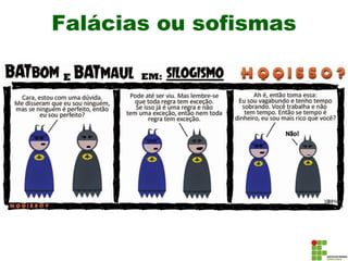 Falácias ou sofismas
 