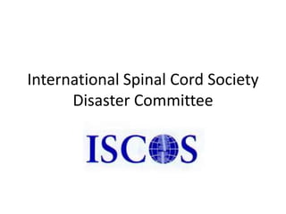 International Spinal Cord SocietyDisaster Committee 