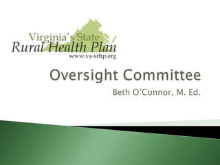 Oversight Committee Beth O’Connor, M. Ed. 