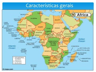 Características gerais
 