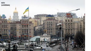KIEV
(UCRÂNIA)
 