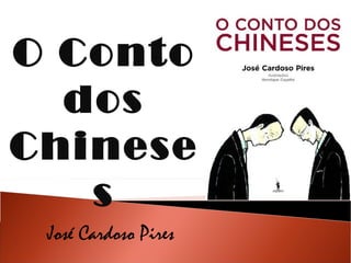 José Cardoso Pires O Conto dos Chineses 