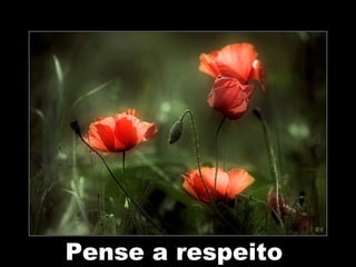 Pense a respeito
