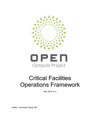 Critical Facilities
Operations Framework
Rev 2019 v1.4
Author: Coromatic Group AB
 