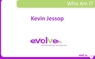 Who Am I?Kevin Jessop2