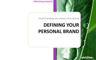 Defining your personal BrandUnderstanding the power of branding