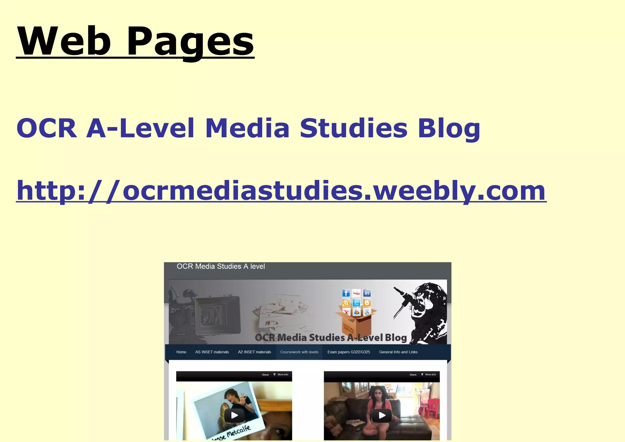 Web Pages

OCR A-Level Media Studies Blog

http://ocrmediastudies.weebly.com
 