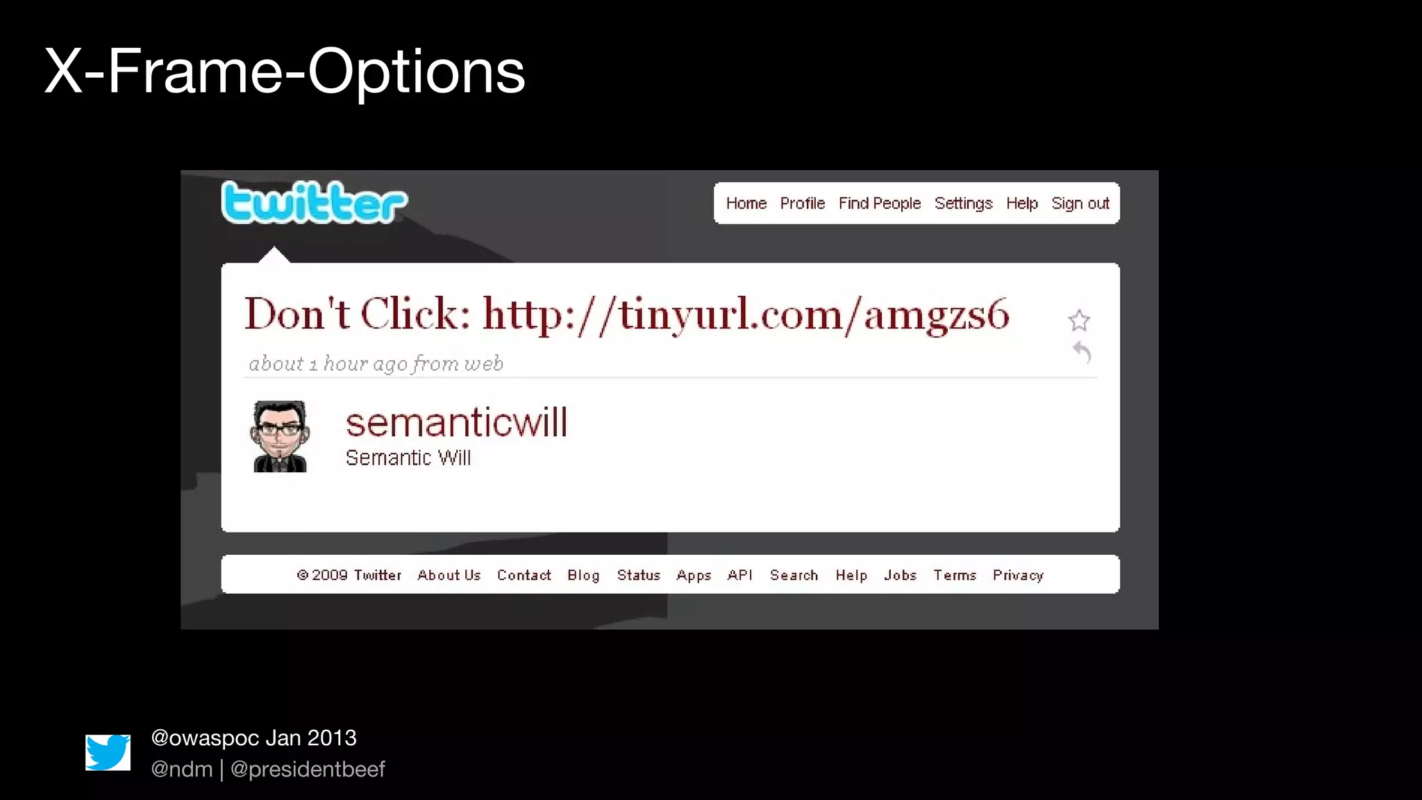 X-Frame-Options




   @owaspoc Jan 2013
   @ndm | @presidentbeef
 